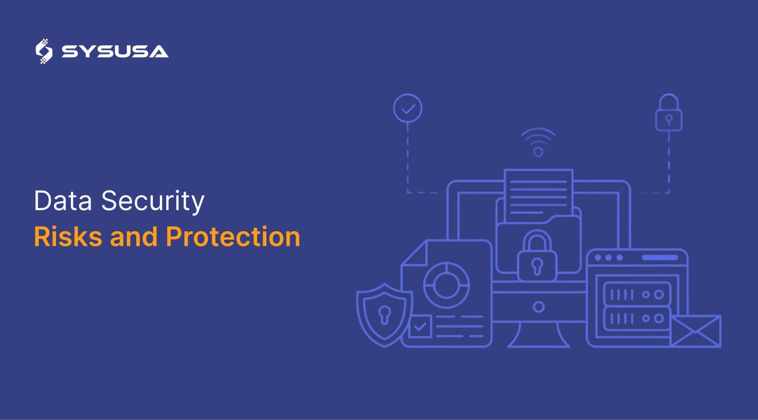 Data Security Risks and Protection - Part I - Where to Start?